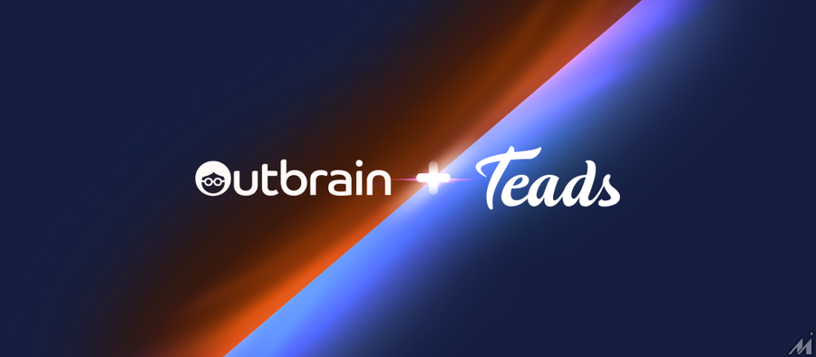 OutbrainとTeadsが合併で合意、広告プラットフォームの再編