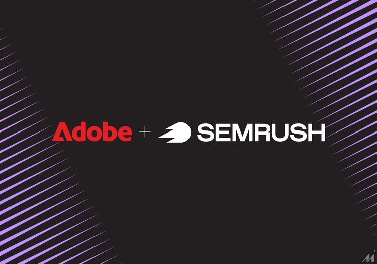 アドビがSemrushの買収を完了、ブランド可視性向上機能を強化した「Adobe CX Enterprise」を発表