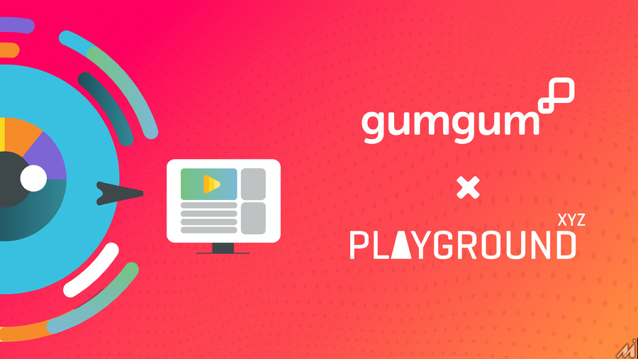 コンテキスト広告のGumGum、広告のアテンションを測定・最適化する「Playground XYZ」を買収