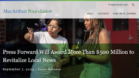 https://www.macfound.org/press/press-releases/press-forward-will-award-more-than-500-million-to-revitalize-local-news