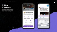 Twitterがフォロワーに課金を選択できるスーパーフォローを含む2つの新機能を発表・・・直接的な収益化が可能に
