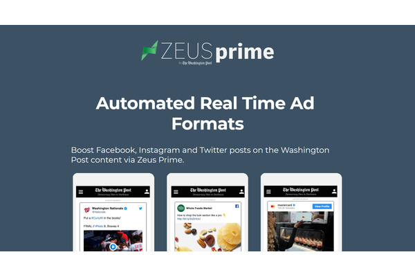 ワシントン・ポスト、広告主がオンラインから直接購入し運用できる「Zeus Prime」を開発 画像