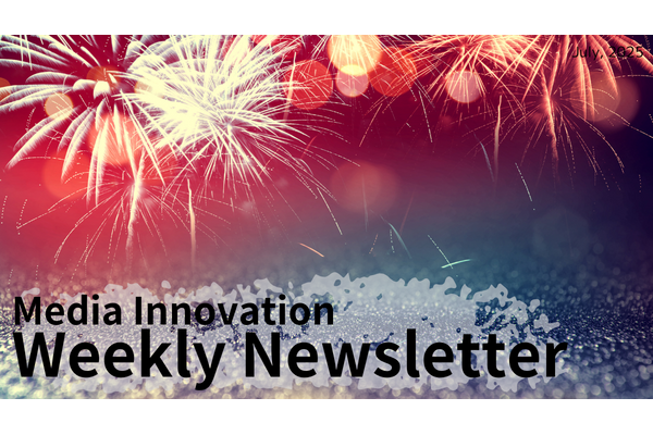 トランプに屈したCBSに非難、FTは「日経がオーナーで良かった」【Media Innovation Weekly】7/7号
