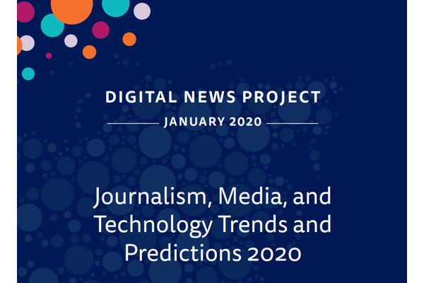 AI導入、Cookie規制、米大統領選・・・海外メディアの方針は？ロイター研が「2020年メディア予測」を発表 画像