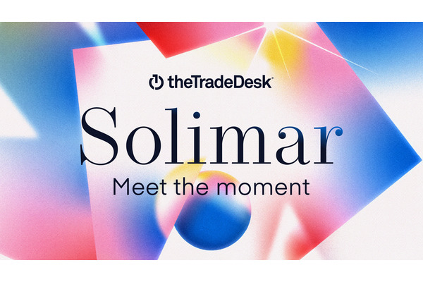 The Trade Desk、ファーストパーティデータを活用するデジタル広告配信プラットフォーム「Solimar」を提供 画像